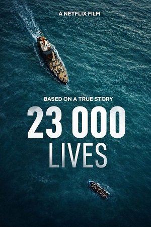 Download 23 000 Lives (2026) WEB-DL MULTi-Audio {Hindi-English-German} 480p [440MB] | 720p [1.2GB] | 1080p [2.5GB] x264