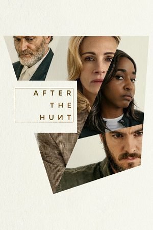 Download After the Hunt (2025) AMZN-WEB-DL Dual Audio {Hindi-English} 480p [415MB] | 720p [1.3GB] | 1080p [2.4GB]