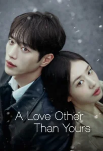 Download A Love Other Than Yours (Season 1) [S01E05 Added] {Hindi-English-Korean} K-Drama Series 480p 720p & 1080p WEB-DL
